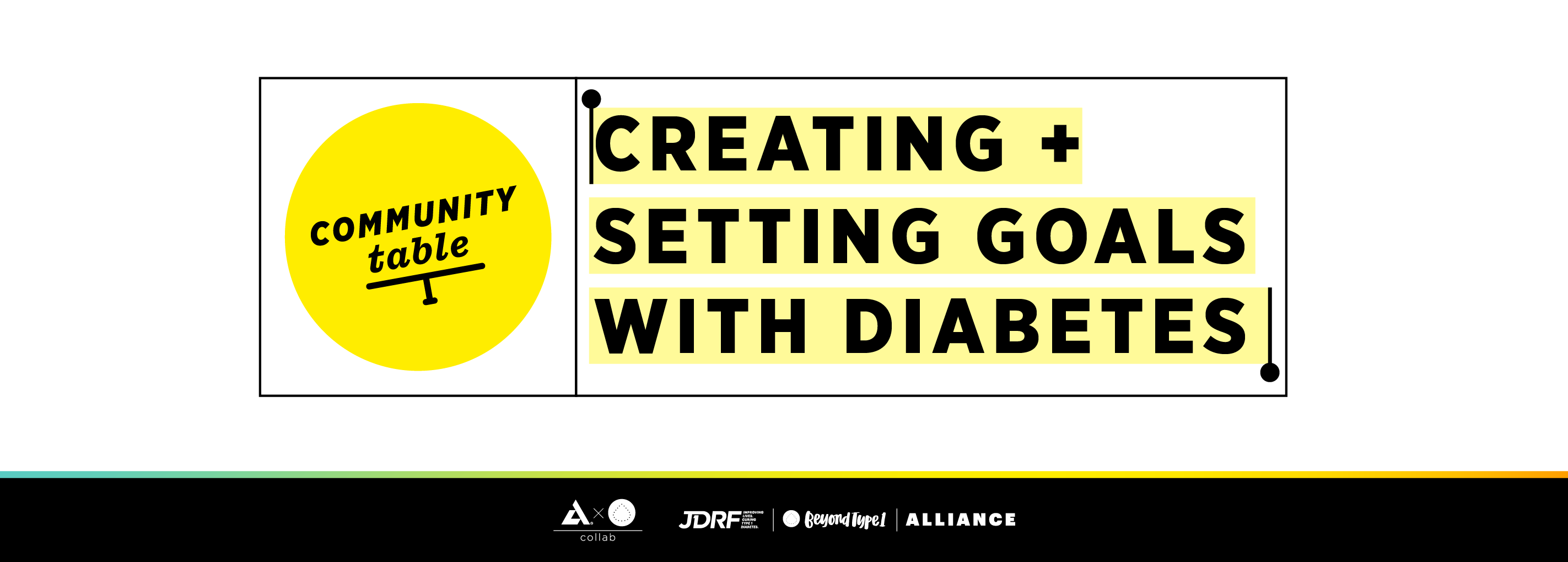 Community Table: Creating + Setting Goals with Diabetes | Beyond Type 1