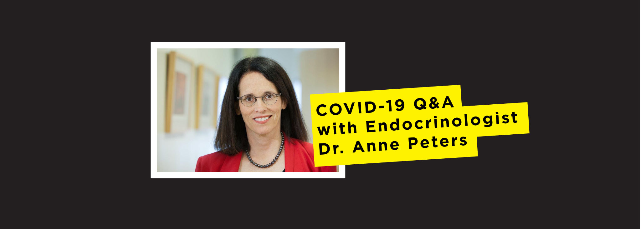 COVID-19 Q+A with Endocrinologist Dr. Anne Peters | Beyond Type 1