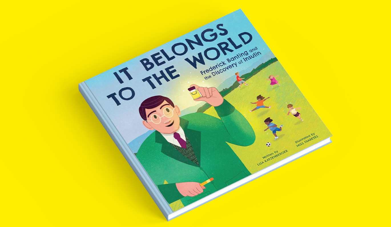 Children's Book "It Belongs to the World" Shares Sir Banting's Remarkable Insulin Story