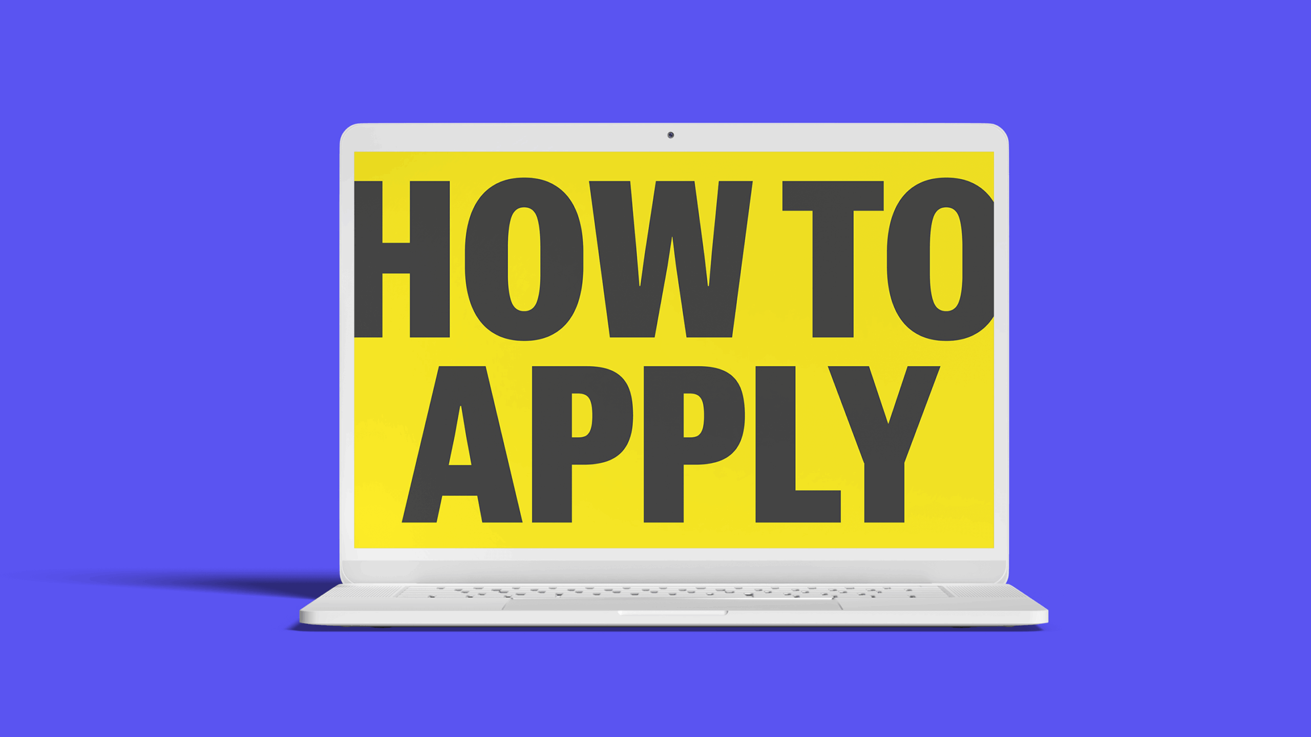 The words 'How to Apply' displayed on a laptop screen.